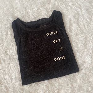 Girls get (sh)it done American Eagle t-shirt